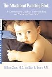 Sears, William: The Attachment Parenting Book: A Commonsense Guide to Understanding and Nurturing Your Child