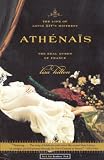 Hilton, Lisa: Athenais: The Life of Louis Xiv's Mistress , the Real Queen of France Hilton, Lisa: Athenais: The Life of Louis Xiv's Mistress , the Real Queen of France