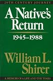 Shirer, William L.: A Native's Return, 1945-1988
