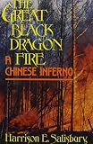 Salisbury, Harrison Evans: Great Black Dragon Fire: A Chinese Inferno Salisbury, Harrison Evans: Great Black Dragon Fire: A Chinese Inferno