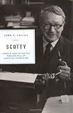 Stacks, John F.: Scotty: James B. Reston and the Rise and Fall of American Journalism Stacks, John F.: Scotty: James B. Reston and the Rise and Fall of American Journalism