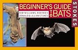 Williams, Kim: Stokes Beginner's Guides to Bats Williams, Kim: Stokes Beginner's Guides to Bats