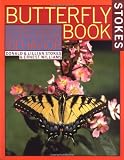 Stokes, Donald: Stokes Butterfly Book: The Complete Guide to Butterfly Gardening, Identification, and Behavior Stokes, Donald: Stokes Butterfly Book: The Complete Guide to Butterfly Gardening, Identification, and Behavior
