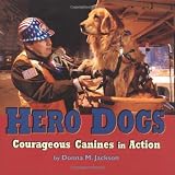Jackson, Donna M.: Hero Dogs: Courageous Canines in Action