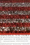 Takaki, Ronald T.: Double Victory: A Multicultural History of America in World War II Takaki, Ronald T.: Double Victory: A Multicultural History of America in World War II