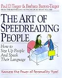 Tieger, Paul D.: The Art of Speedreading People: Harness the Power of Personality Type and Create What You Want in Business and in Life Tieger, Paul D.: The Art of Speedreading People: Harness the Power of Personality Type and Create What You Want in Business and in Life