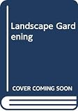Crockett, James Underwood: Landscape Gardening