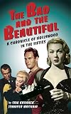 Kashner, Sam: The Bad & the Beautiful: Hollywood in the Fifties Kashner, Sam: The Bad & the Beautiful: Hollywood in the Fifties