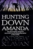 Klavan, Andrew: Hunting down Amanda