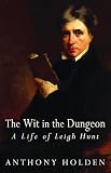Holden, Anthony: Wit In The Dungeon