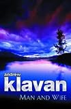 Klavan, Andrew: Man and Wife : A Novel of Psychological Suspense
