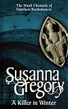 Gregory, Susanna: A Killer in Winter Gregory, Susanna: A Killer in Winter