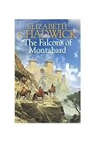 Chadwick, Elizabeth: Falcons of Montabard Chadwick, Elizabeth: Falcons of Montabard