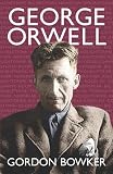 Bowker, Gordon: George Orwell