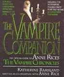 Ramsland, Katherine: Vampire Companion : Official Guide to Anne Rice's "Vampire Chronicles"