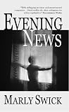 Swick, Marly: Evening News: A Novel