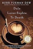 Dew, Robb Forman: Dale Loves Sophie to Death Dew, Robb Forman: Dale Loves Sophie to Death