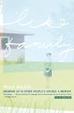 McLain, Paula: Like Family: Growing Up in Other People's Houses-A Memoir