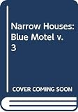 Crowther, Peter: Blue Motel : Narrow Houses III Crowther, Peter: Blue Motel : Narrow Houses III