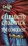 Chadwick, Elizabeth: Conquest Chadwick, Elizabeth: Conquest