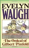 Waugh, Evelyn: The Ordeal of Gilbert Pinfold