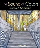 Liao, Jimmy: The Sound of Colors: A Journey Of The Imagination Liao, Jimmy: The Sound of Colors: A Journey Of The Imagination