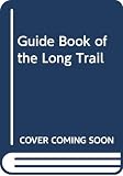 Fitzgerald, Brian T.: Guide Book of the Long Trail Fitzgerald, Brian T.: Guide Book of the Long Trail