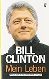 Clinton, Bill: Mein Leben/my Life