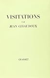 Giraudoux, Jean: Visitations