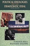 Ball, Terence: Political Ideologies and the Democratic Ideal