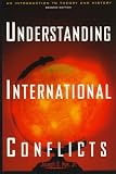 Nye, Joseph S.: Understanding International Conflicts: An Introduction To Theory And History Nye, Joseph S.: Understanding International Conflicts: An Introduction To Theory And History