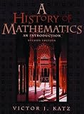 Katz, Victor J.: A History of Mathematics: An Introduction