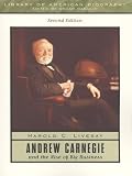 Handlin, Oscar: Andrew Carnegie and the Rise of Big Business Handlin, Oscar: Andrew Carnegie and the Rise of Big Business
