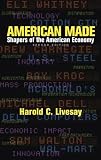 Livesay, Harold C.: American Made: Shapers of the American Economy