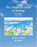 Lunsford, Ronald F.: The Longwood Guide to Writing