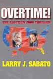Sabato, Larry: Overtime!: The Election 2000 Thriller