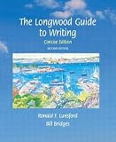Lunsford, Ronald F.: The Longwood Guide to Writing: Concise Edition Lunsford, Ronald F.: The Longwood Guide to Writing: Concise Edition