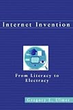 Ulmer, Gregory L.: Internet Invention: From Literacy to Electracy