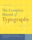 Felici, James: The Complete Manual of Typography: A Guide to Setting Perfect Type Felici, James: The Complete Manual of Typography: A Guide to Setting Perfect Type