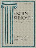 Crowley, Sharon: Ancient Rhetorics for Contemporary Students Crowley, Sharon: Ancient Rhetorics for Contemporary Students