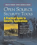 Howlett, Tony: Open Source Security Tools: Practical Applications for Security Howlett, Tony: Open Source Security Tools: Practical Applications for Security