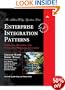 Enterprise Integration Patterns: Designing, Building, and Deploying Messaging Solutions (Addison Wesley Signature Series)