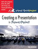 Negrino, Tom: Creating a Presentation in Powerpoint: Visual QuickProject Guide