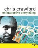 Crawford, Chris: Chris Crawford on Interactive Storytelling