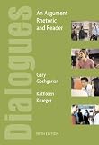 Goshgarian, Gary: Dialogues: An Argument, Rhetoric, and Reader
