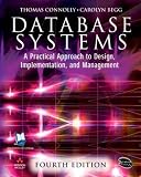 Begg, Carolyn E.: Database Systems: A Practical Approach to Design, Implementation and Management