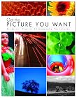 Get the Picture You Want: Essential Digital Photography Techniques
