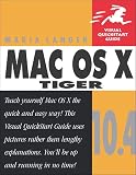 Langer, Maria: Mac Os X 10.4 Tiger: Visual Quickstart Guide Langer, Maria: Mac Os X 10.4 Tiger: Visual Quickstart Guide