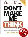 Don't Make Me Think!: A Common Sense Approach to Web Usability