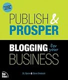 Byron, D. L.: Publish And Prosper: Blogging For Your Business